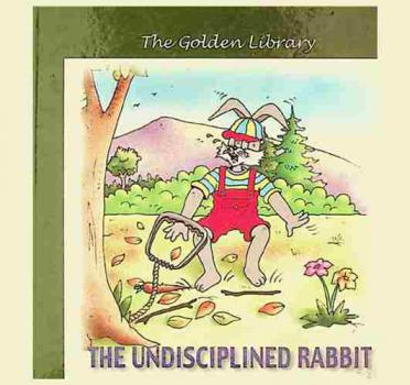  The undisciplined rabbit
