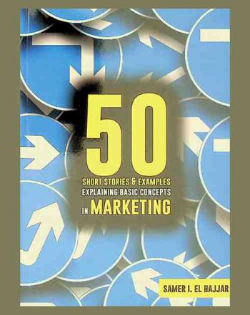  50 Short Stories and Examples Explaining Basic Concepts Marketing