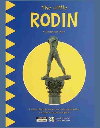  The little Rodin : find out about the life and work of the famous French sculptor