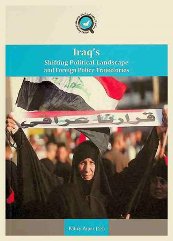  Iraq's shifting political landscape and foreign policy trajectories