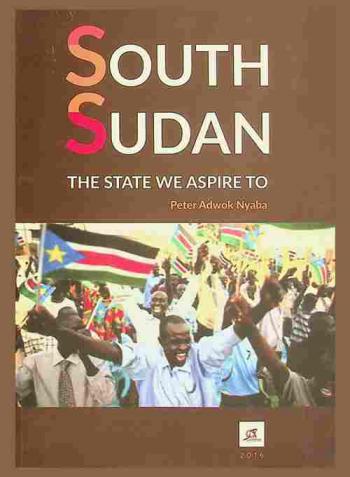  South Sudan : the state we aspire to