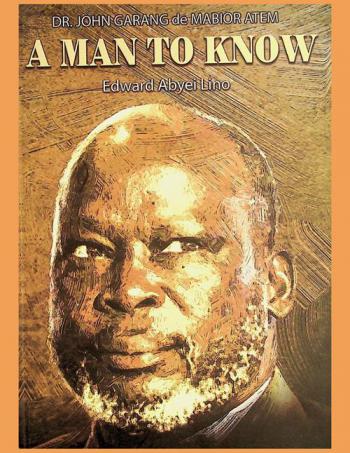  Dr. John Garang de Mabior Atem : a man to know!