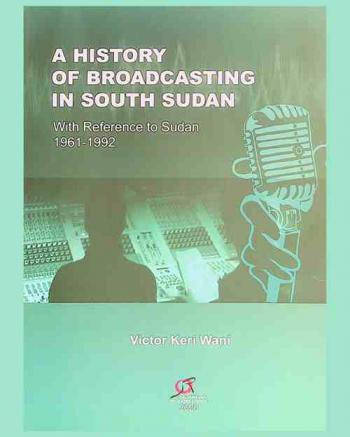 A history of broadcasting in South Sudan with reference to Sudan, 1961-1992