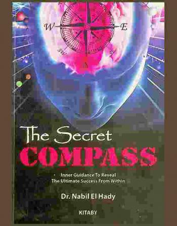  The secret compass : inner guidance to reveal the ultimate success from within