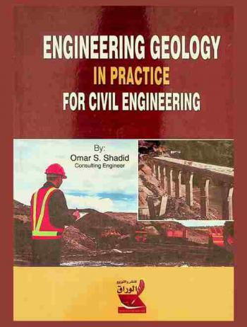 Engineering geology in practice For civil engineering = الهندسة الجيولوجية في تطبيقات الهندسة المدنية