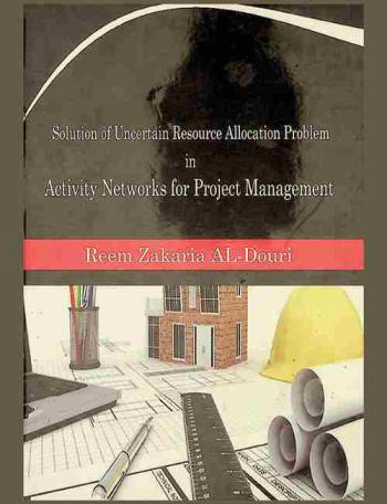  Solution of uncertain resource allocation problem in activity networks for project management