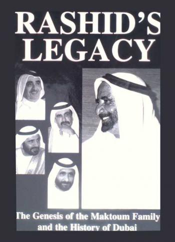  Rashid's legacy : the genesis of the Maktoum family and the history of Dubai