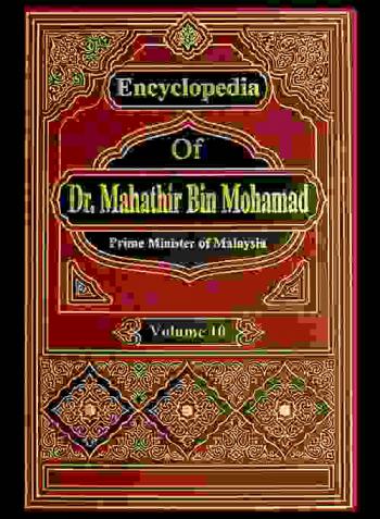  Encyclopedia of Dr. Mahathir bin Mohamad, Prime Minister of Malaysia