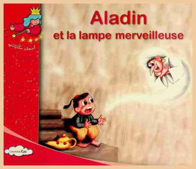  Aladin et la lampe merveilleuse : d'après un conte de Mille et Une Nuits