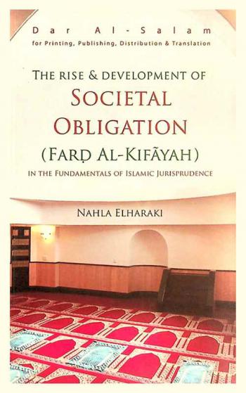  The Rise and development of societal obligation (Fard al kifayah) in the fundamentals of islamic jurisprudence