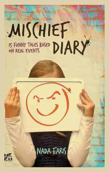 Mischief diary : 15 funny tales based on real events