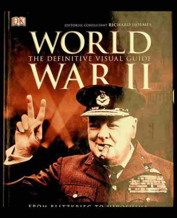  World War II : the definitive visual guide : from Blitzkrieg to Hiroshima
