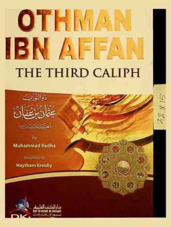  Othman Ibn Affan : the third caliph