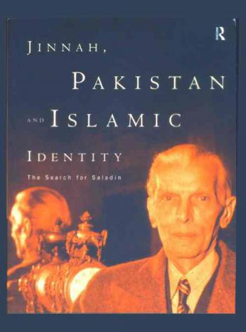  Jinnah, Pakistan and Islamic identity : the search for Saladin