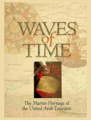  Waves of time : the maritime history of the United Arab Emirates