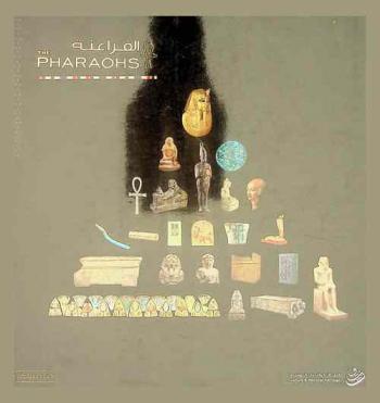 The pharaohs : treasures of ancient Egypt = الفراعنة : كنوز من العصر المصري