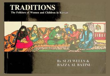  Traditions : the folklore of women and children in Kuwait