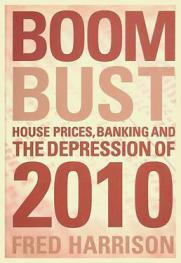  Boom bust : house prices, banking, and the depression of 2010