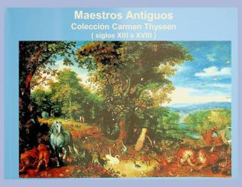  Maestros antiguos : colección Carmen thyssen (siglos XIII a XVIII)