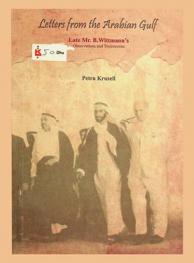  Letters from the Arabian Gulf : Bernard Wittmann, Letters from the Arabian Gulf 1964-1968 ; 1980 : return to the Arabian Gulf
