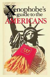  The xenophobe's guide to the Americans
