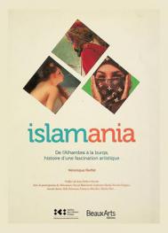  Islamania : de l'Alhambra à la burqa, histoire d'une fascination artistique
