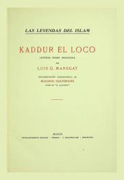 Las leyendas del Islam : kaddur el loco : leyenda Arabe Granadine