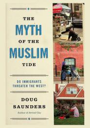  The myth of the Muslim tide : do immigrants threaten the West ?