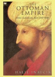  The Ottoman Empire : the classical age, 1300-1600