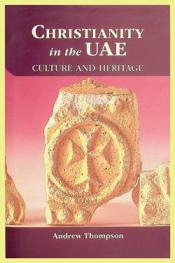 Christianity in the UAE : culture and heritage