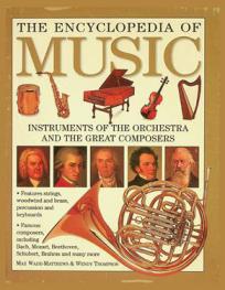 The encyclopedia of music : instruments of the orchestra and the great composers