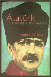  Atatürk : the rebirth of a nation