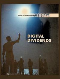  World Development Report 2016 : Digital Dividends