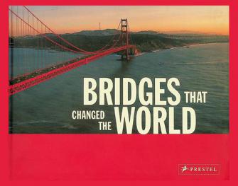  Bridges that changed the world