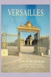  Versailles : tour of the château, gardens and Trianon : complete description and plans