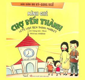 Mình ghé chợ Bến Thành = Let's visit Ben Thanh Market