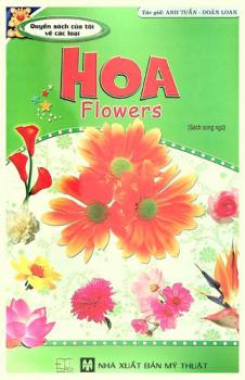 Hoa = Flowers : (Sách song ngữ)