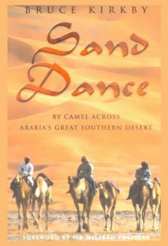  Sand dance : by camel across Arabia's great southern desert