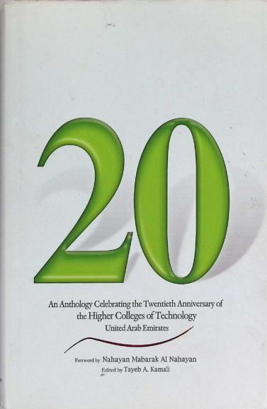  20 : an anthology celebrating the twentieth anniversary of the higher colleges of technology, United Arab Emirates