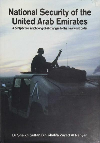  National security of the United Arab Emirates : a perspective in light of global changes to the new world order