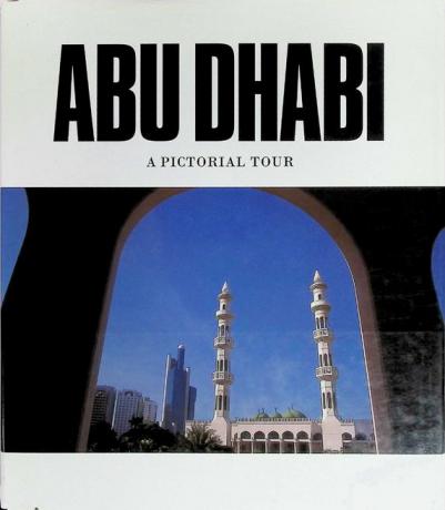 Abu Dhabi : a pictorial tour