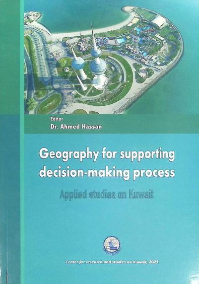 Geography for supporting decision-making process : applied studies on Kuwait
