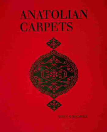 Anatolian carpets : masterpieces from the Museum of Turkish and Islamic Arts, Istanbul