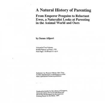  A natural history of parenting : from emperor penguins to reluctant ewes, a naturalist looks at parenting in the animal world and ours