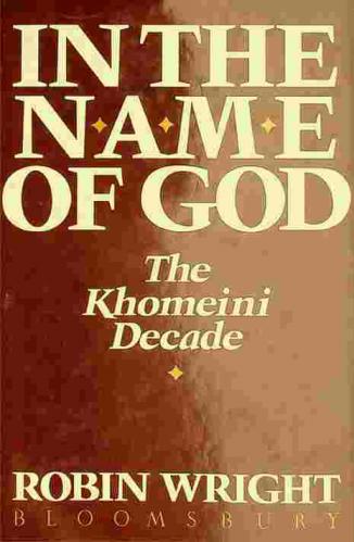  In the name of God : the Khomeini decade