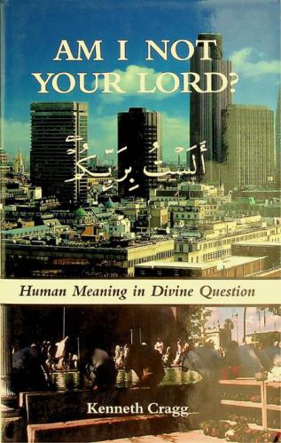  Am I not your Lord ? = ألست بربكم : human meaning in divine question