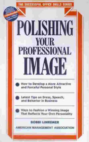  Polishing your professional image