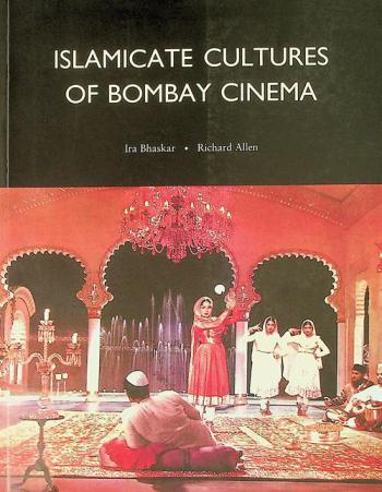  Islamicate cultures of Bombay cinema