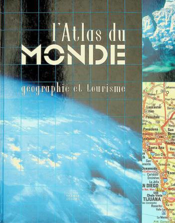  L'atlas du monde : geographie et tourisme