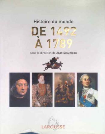  L'Histoire du monde de 1492 a 1789 : Afrique, Ameriques, Europe, Extreme-Orient, Oceanie
